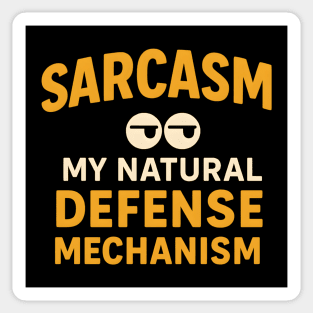 Sarcasm – My Natural Defense Mechanism Funny Quote Graphic Sticker